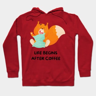 Squirrel Funny Quote | Life Begins After Coffee Hoodie